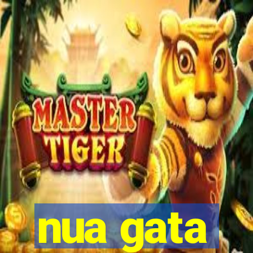 nua gata